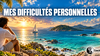 Mes difficultés personnelles