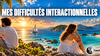 Mes difficultés interactionnelles