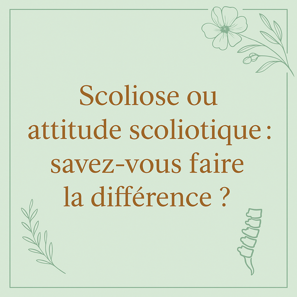 Scoliose ou attitude scoliotique : savez-vous faire la différence ?