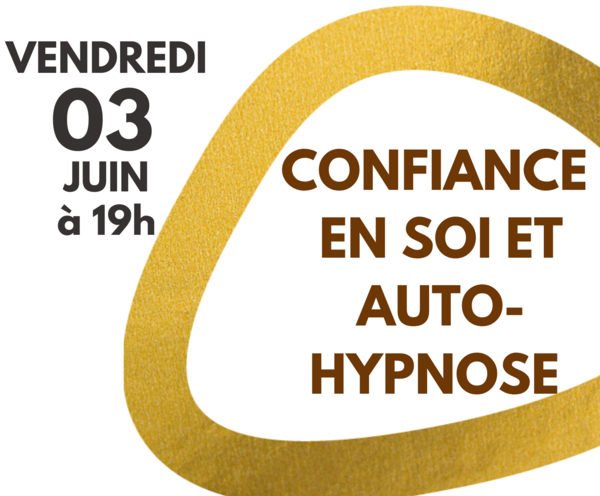 CONFERENCE : Confiance en Soi et Auto Hypnose