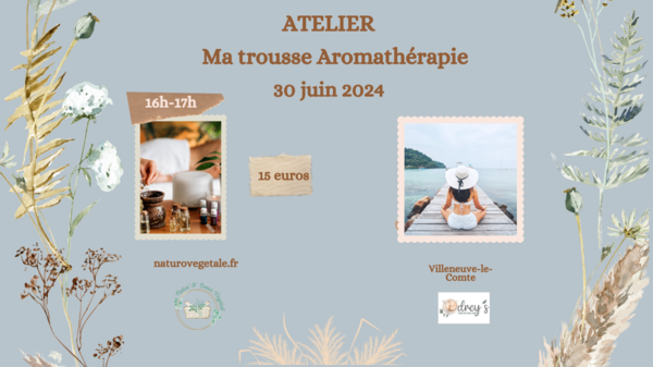 Atelier Aromathérapie "Ma trousse pour les vacances" au Odrey's café & Bien être
