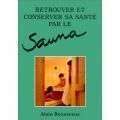 Guide explicatif et complet qui explique comment utiliser au mieux le sauna pour profiter de ses nombreux bienfaits sur la santé.
