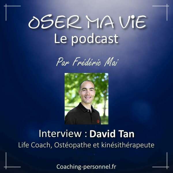 Oser Ma Vie avec David Tan