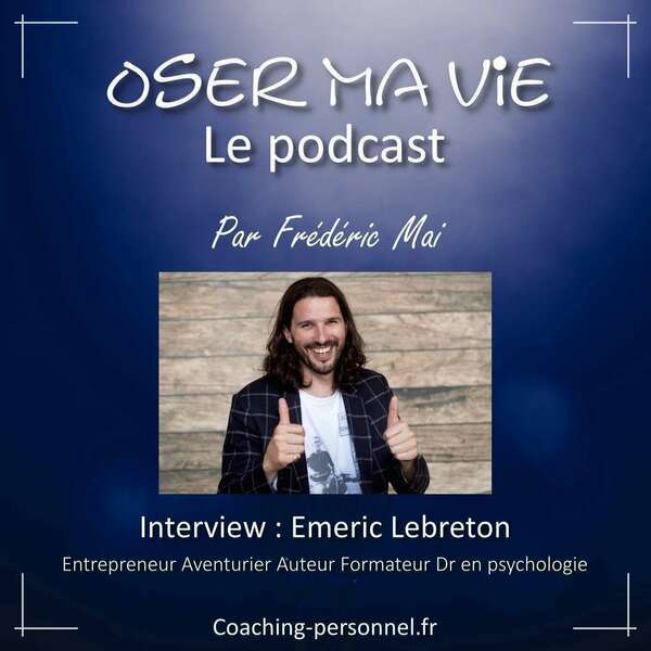 Oser ma Vie avec Emeric Lebreton (Cofondateur d'Orientaction)