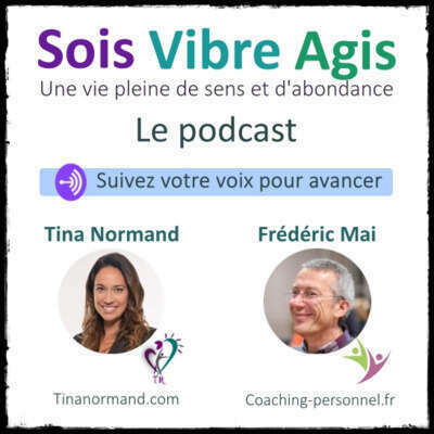 Suivez votre voix pour mieux avancer (Avec Tina Normand)