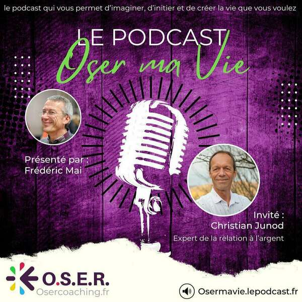 Oser ma Vie avec Christian Junod