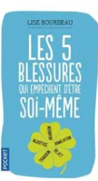 LES 5 BLESSURES DE L'AME DE LISE BOURBEAU