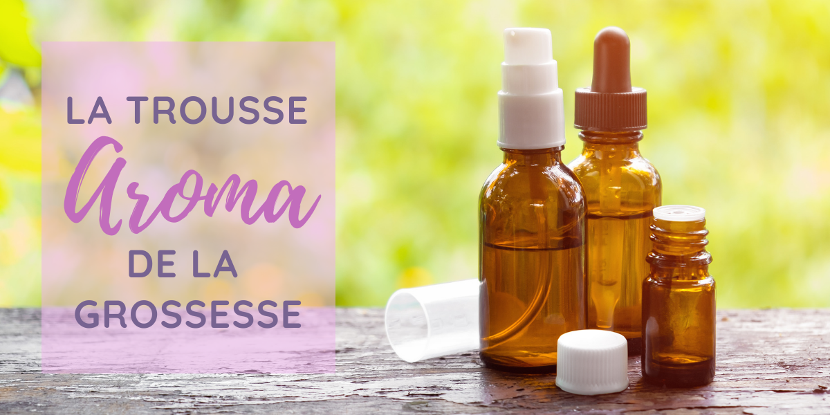 La trousse aroma de la grossesse - Karine Mengelle