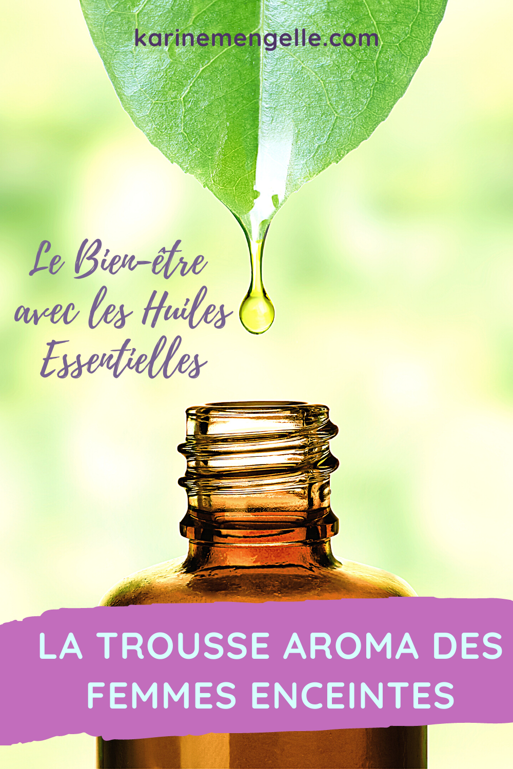 La trousse Aroma de la grossesse - Karine Mengelle