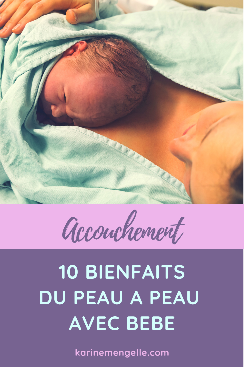 Les bienfaits du peau à peau avec bébé - Karine Mengelle