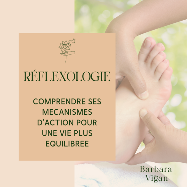 La réflexologie: comprendre ses mécanismes d'action pour une vie plus équilibrée