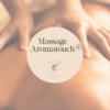 Massage Aromatouch Marseille