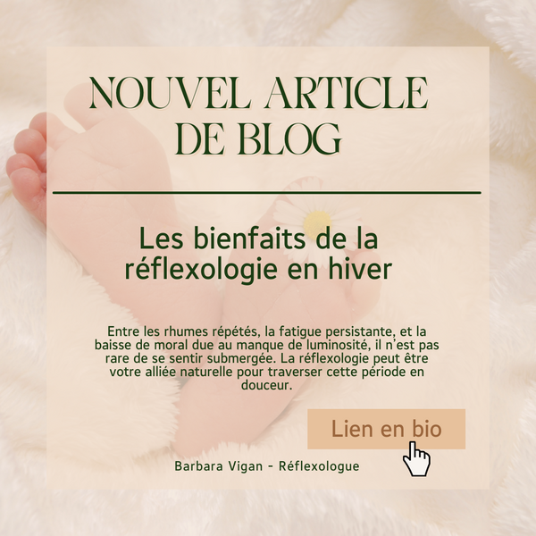 Pourquoi faire une réflexologie en Hiver?