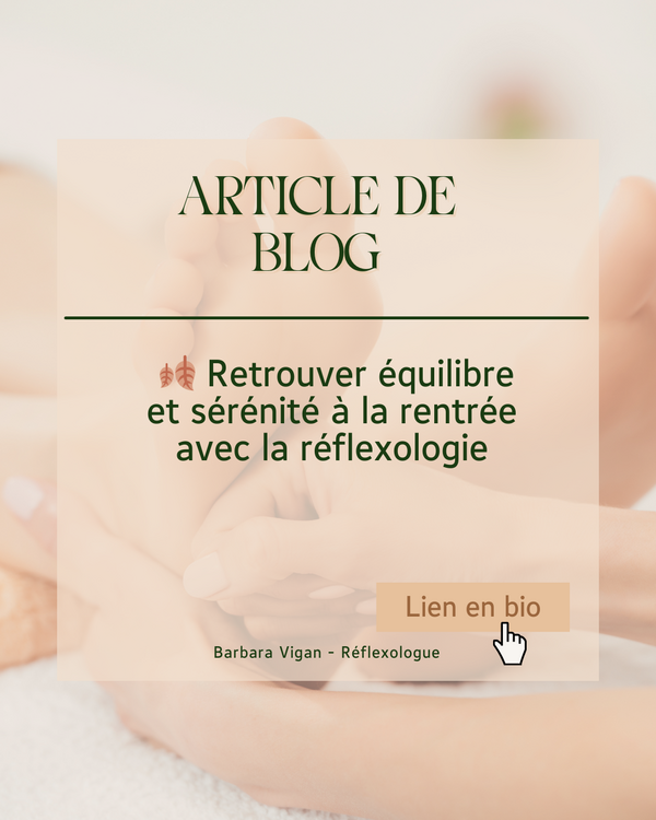 Rentrée sereine et réflexologie par Barbara Vigan