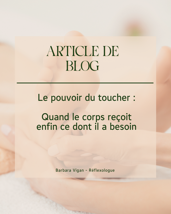 blog_barbara_vigan_reflexologue_pouvoir_du_toucher