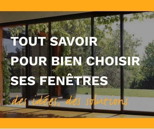 Comment choisir ses fenêtres ?