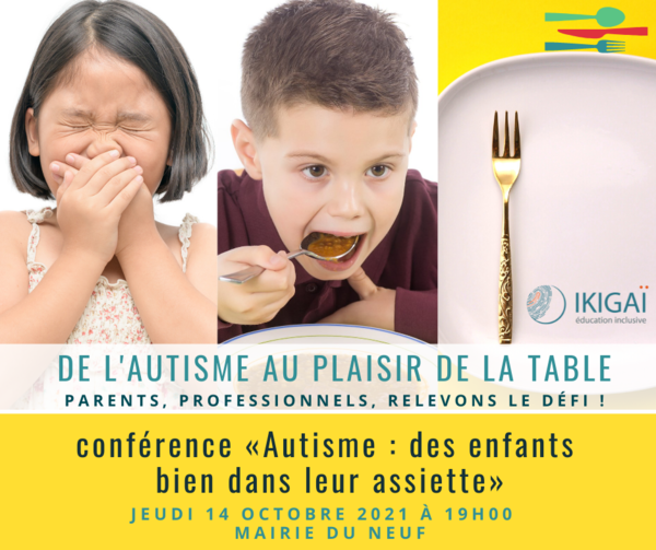 Invitation conférence «Autisme, des enfants bien dans leur assiette», jeudi 14 octobre 2021