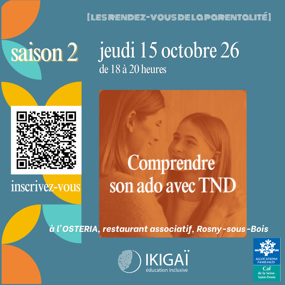 Les RDV de la Parentalité 93 : mieux comprendre son ado avec TND, jeudi 15 octobre à 18h00