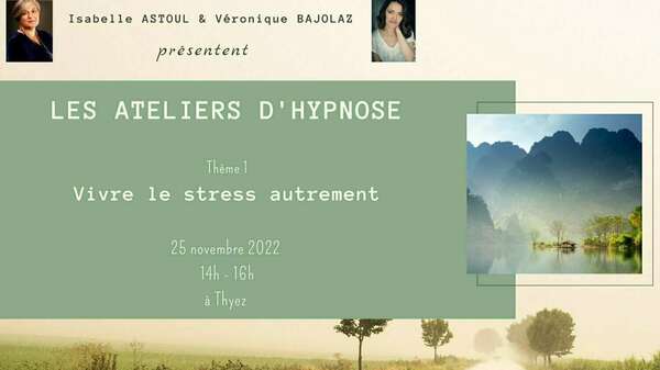 Nouvel Atelier Auto hypnose à Thiez. 