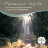 ma passion : la foret