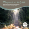 ma passion : la foret