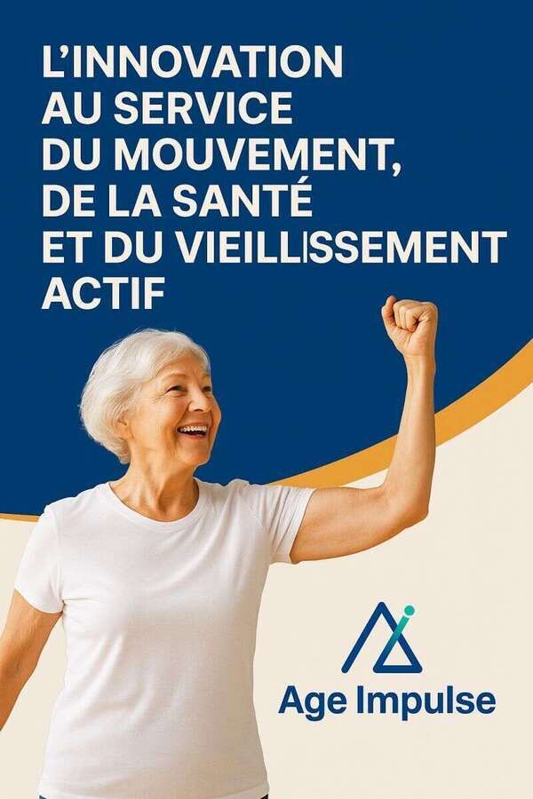 Age Impulse : l’innovation au service du mouvement, de la santé et du vieillissement actif