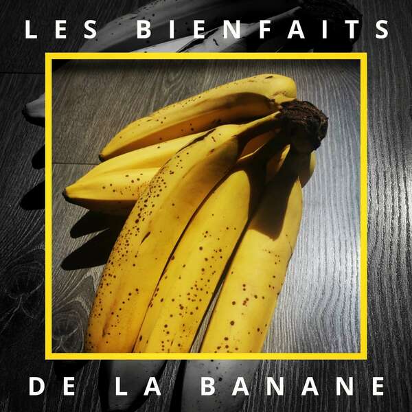 Les bienfaits de la banane sur la santé - Marie Claire