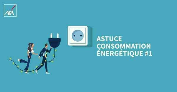 Astuce consommation énergétique #1