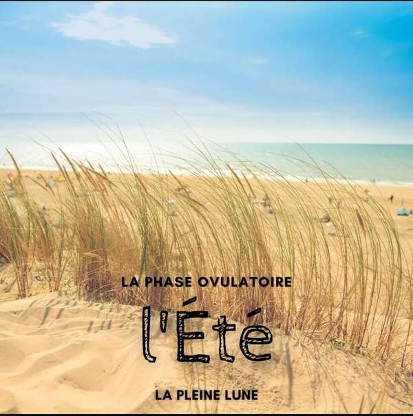 Eté - Pleine Lune - La Phase Ovulatoire