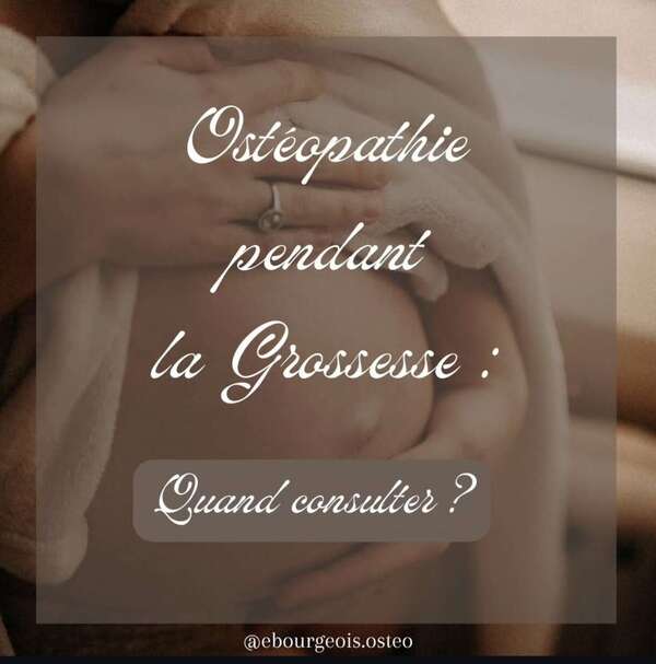La Consultation d'Ostéopathie pendant la Grossesse  - Quand consulter ?