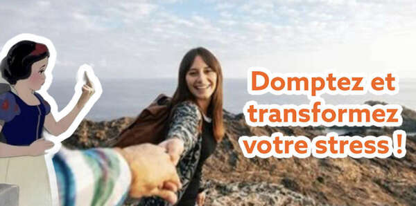 Comment dompter et transformer son stress en positif ?