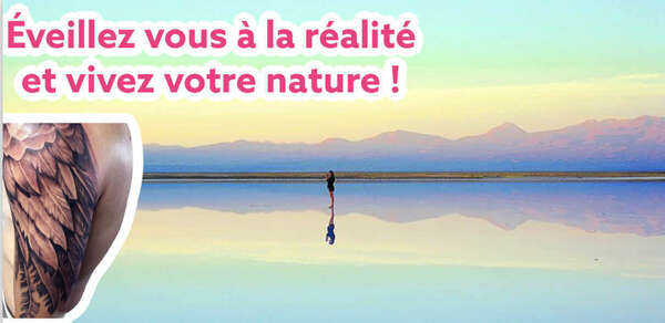 Comment s'éveiller à la réalité de la vie et vivre sa nature au quotidien ?