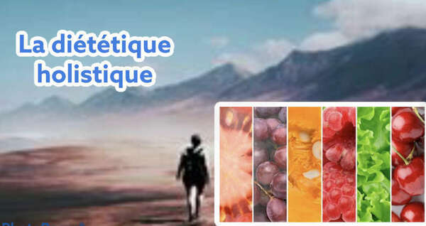 Qu'est ce que la diététique holistique ?