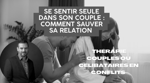 Se sentir seule dans son couple : comment sauver sa relation  ?