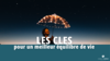 Les clés pour un meilleur équilibre de vie