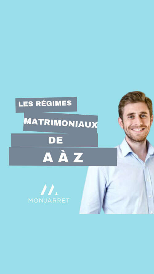 Les régimes matrimoniaux de A à Z