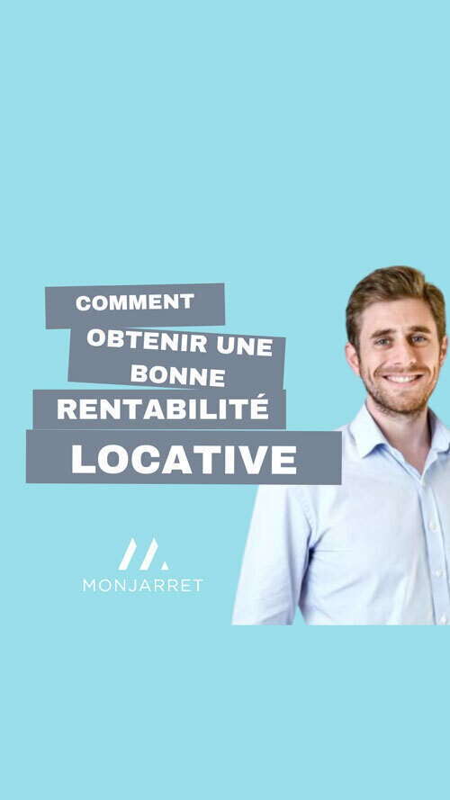 Etape 2 : Comment obtenir une bonne rentabilité locative
