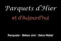 Parquets d’Hier et D’Aujourd’Hui