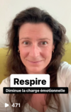 Respire - Diminue la charge émotionnelle