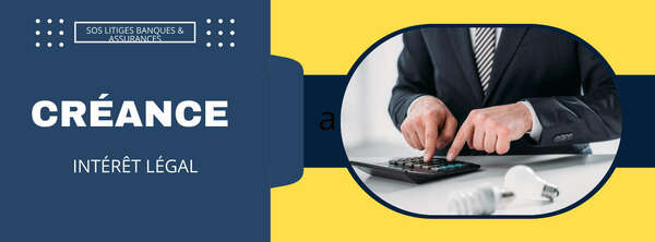 Créance : calcul de l'intérêt légal