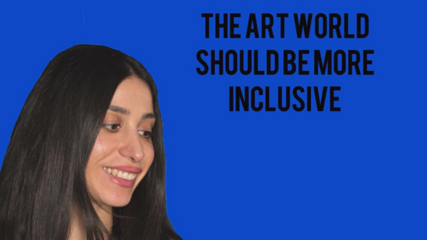 Why it's important for the art world to be more inclusive?