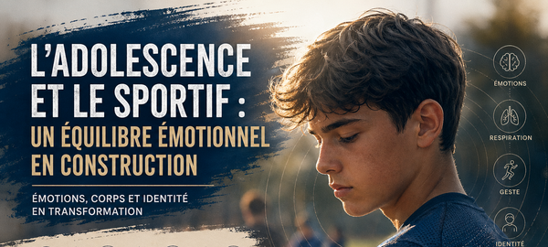 L’adolescence et le sportif : un équilibre émotionnel en construction