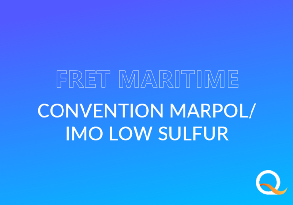 Fret Maritime et Environnement : convention MARPOL / IMO Low Sulfur
