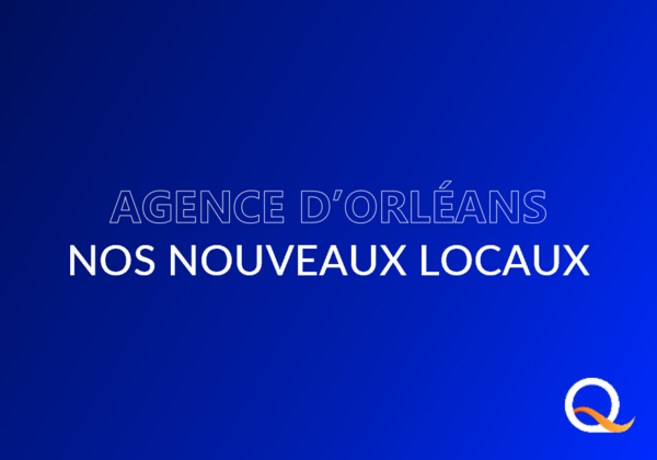 Notre agence d'Orléans a déménagé !