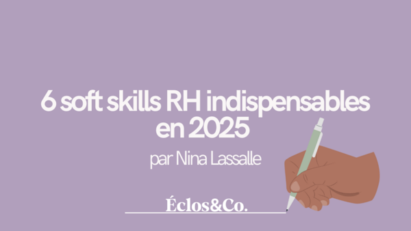 Les 6 compétences RH indispensables en 2025
