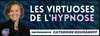 Les virtuoses de l'hypnose