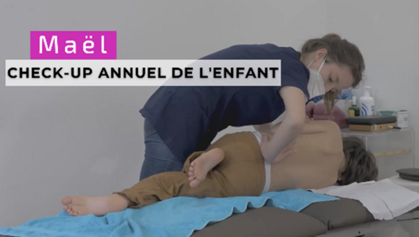 Reportages et témoignages #5 -Maël 7 ans, à son check-up chiropratique annuel