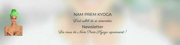 L’art subtil de se réinventer – Les cours de Nam Prem Kyoga reprennent !