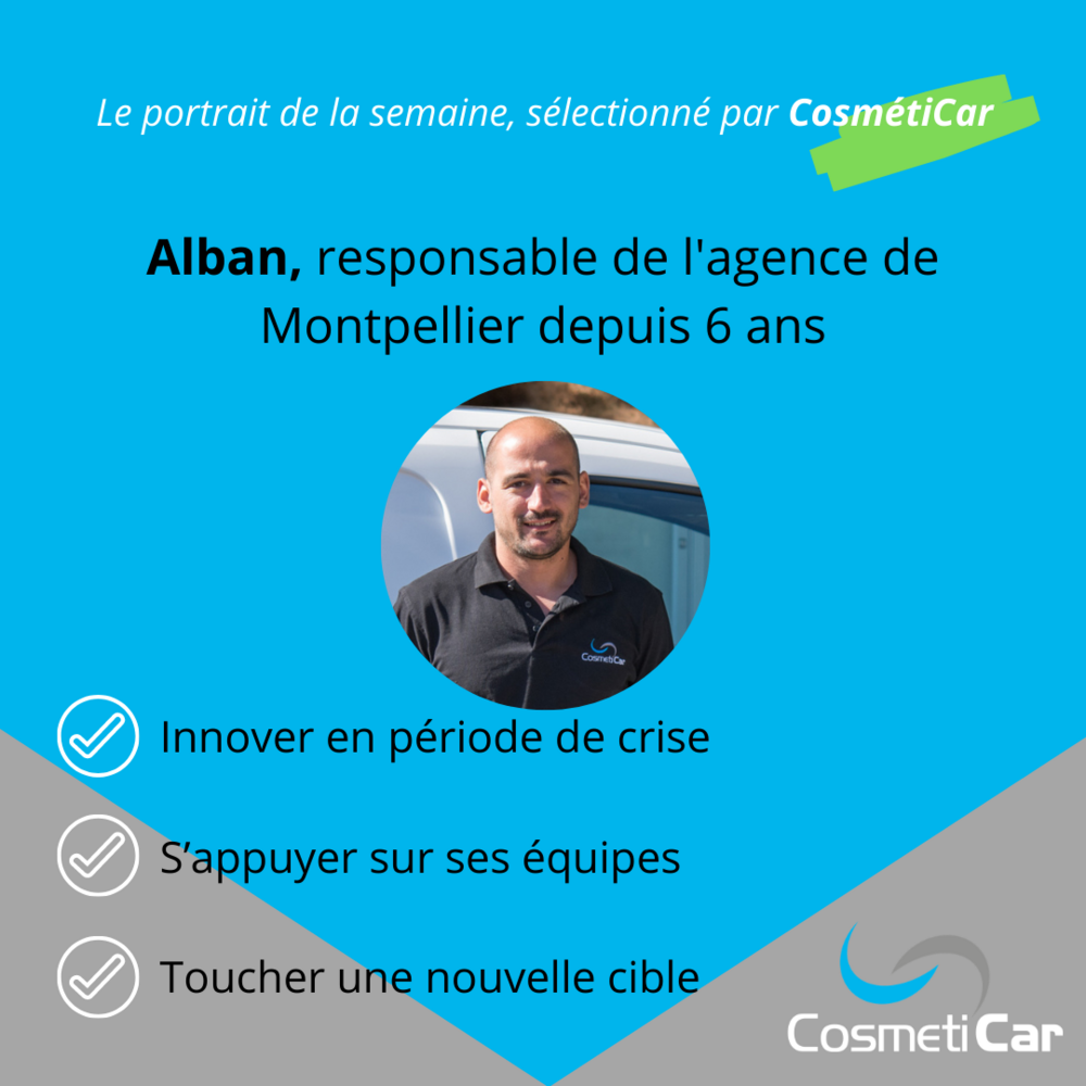 Portrait confinement acte 2 : Alban, 32 ans, franchisé CosmétiCar depuis 6 ans 