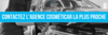 contactez_votre_agence_cosmeticar_la_plus_proche